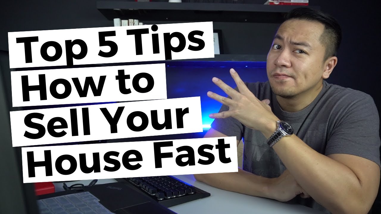 How to Sell Your House Fast. My Top 5 Tips.