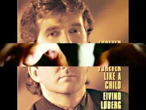 Eivind Løberg FOREVER LIKE A CHILD 北欧AOR Stream Eivind Loberg - Roses by jazzpet | Listen online for free