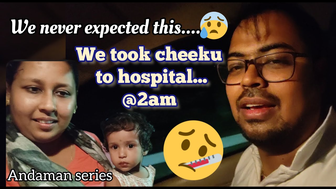 💔Unexpected things happened😭 | Emergency🚑| We took Cheeku to Hospital Night 2:00am👶🏻 | Shaki💕Anki