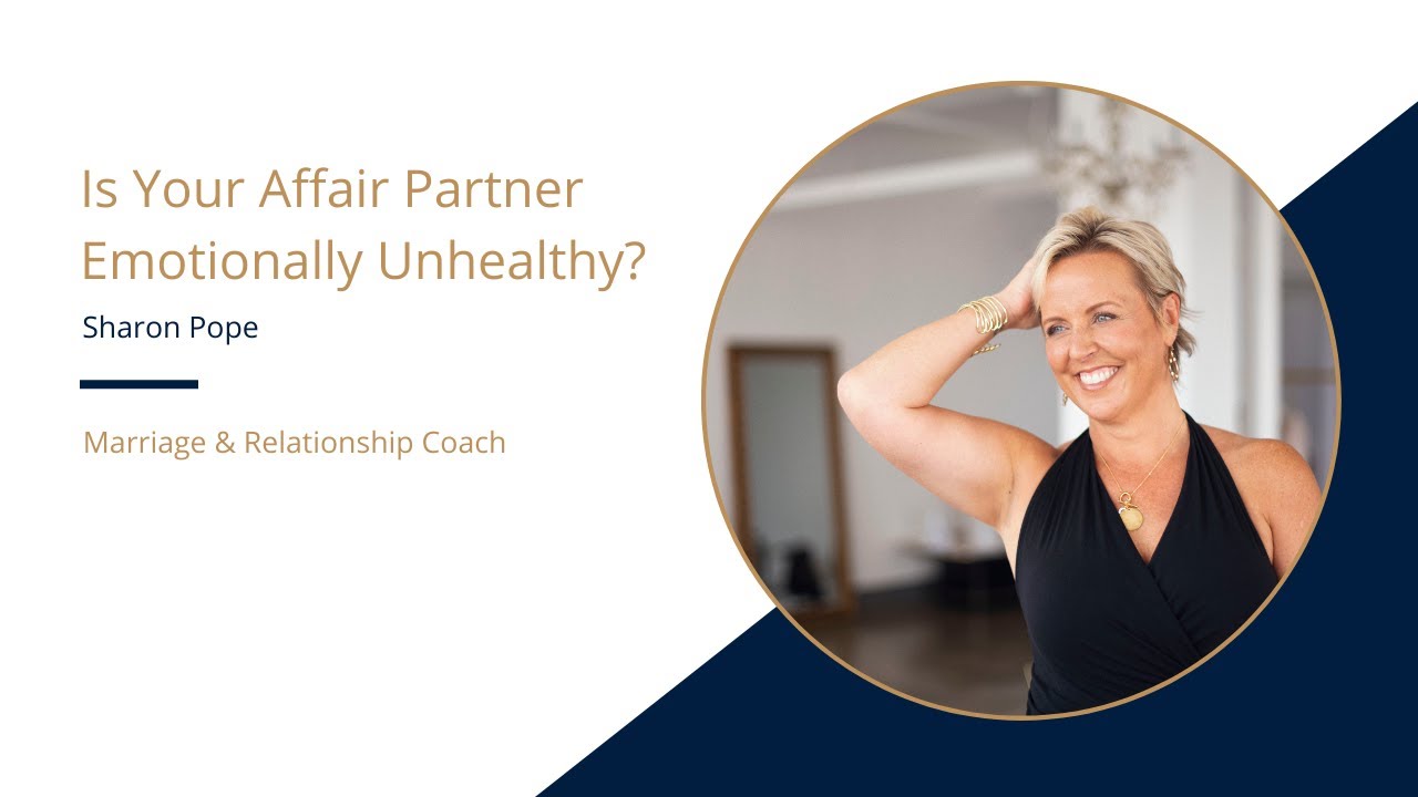 IS YOUR AFFAIR PARTNER EMOTIONALLY UNHEALTHY?