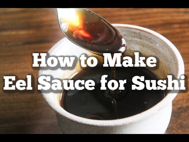 How to Make Eel Sauce for Sushi 