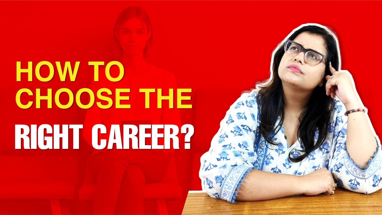 How to choose the right Career? Choosing the right Career Path. - YouTube