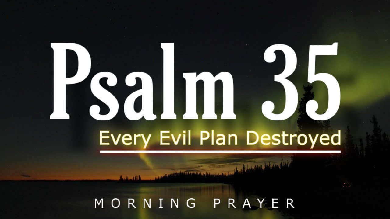 Stop Defending Yourself — Pray Psalm 35 & Let God Fight Your Battles | Let’s Pray
