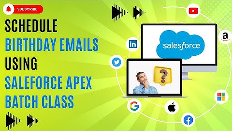 How to send Email Using Salesforce Batch Apex | Send Email Birthday Notification from Salesforce