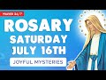 🔴 ROSARY SATURDAY 🙏 TODAY July 16th 2022 | HOLY ROSARY Joyful Mysteries
