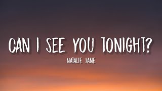 Natalie Jane - Can i see you tonight? (Lyrics) 1 a.m., break up, 2 a.m., make up, 3 a.m., make love