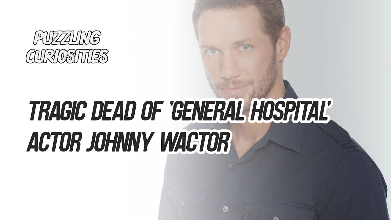 Tragic Dead of 'General Hospital' Actor Johnny Wactor