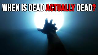 How Long Can You Live After Death?