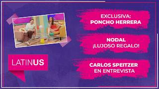 Exclusiva: Poncho Herrera, Nodal ¡Lujoso regalo! y Carlos Speitzer en entrevista. | ESPECTACULAR