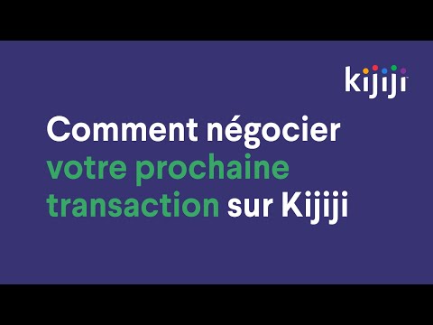 Comment négocier votre prochaine transaction sur Kijiji