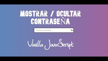 Mostrar Y Ocultar Contraseña | Vanilla JavaScript | makeCode