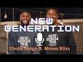 Ebuka Songs - New Generation ( ft. Moses Bliss) Fine Boys wey Love Jesus.