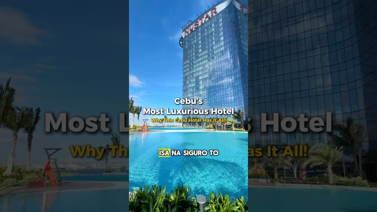 5-Star Luxury in Cebu? Inside Nustar Resort & Fili Hotel Cebu!