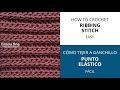 Cmo tejer punto elstico a ganchillo  how to crochet ribbing stitch knit look