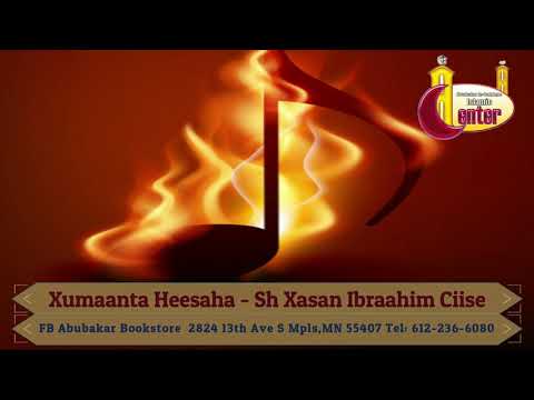 Xumaanta Heesaha Sh Xasan Ibraahim Ciise