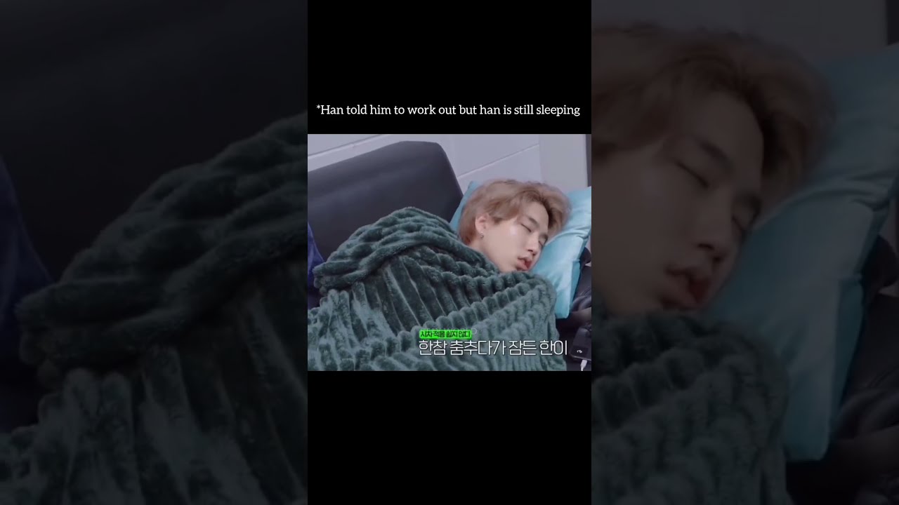 Leeknow saying han told him to work out but han is still sleeping 😅 