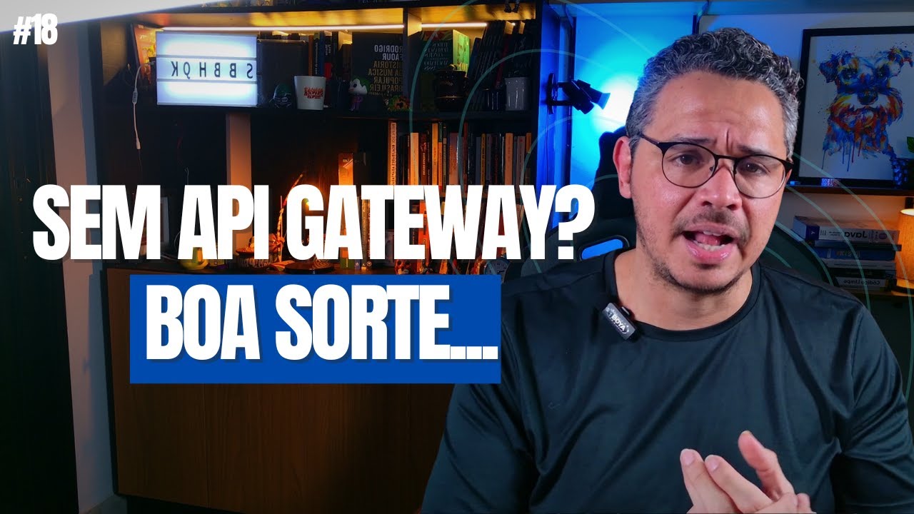 O que é um API Gateway e por que o dev PRECISA conhecer