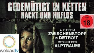 Gedemütigt in Ketten - Nackt und hilflos (Thriller in voller Länge)