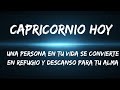 CAPRICORNIO HOY, ENCUENTRAS UN LUGAR DE REFUGIO Y DESCANSO DEL ALMA PARA TI... #tarot #capricornio