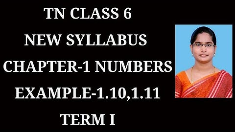 6th Maths T-1 Ch-1 Numbers | Example 1.10,1.11 | Samacheer One plus One channel