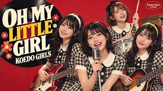 「OH MY LITTLE GIRL」のサムネイル