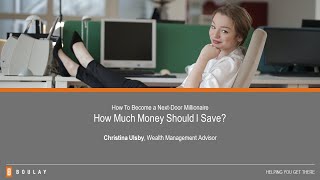 How Much Money Should I Save? | How To Become a Next-Door Millionaire