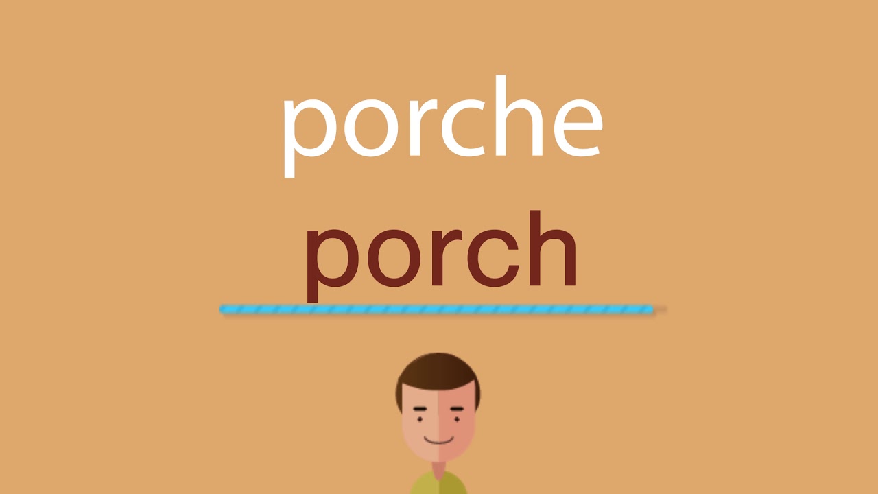 Cómo se dice porche en inglés - YouTube