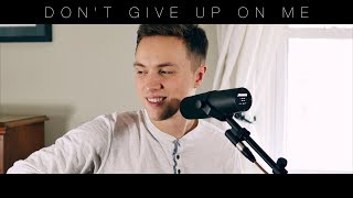 Video thumbnail of "Don't Give Up On Me - Andy Grammer - Acoustic Cover - from the film Five Feet Apart"