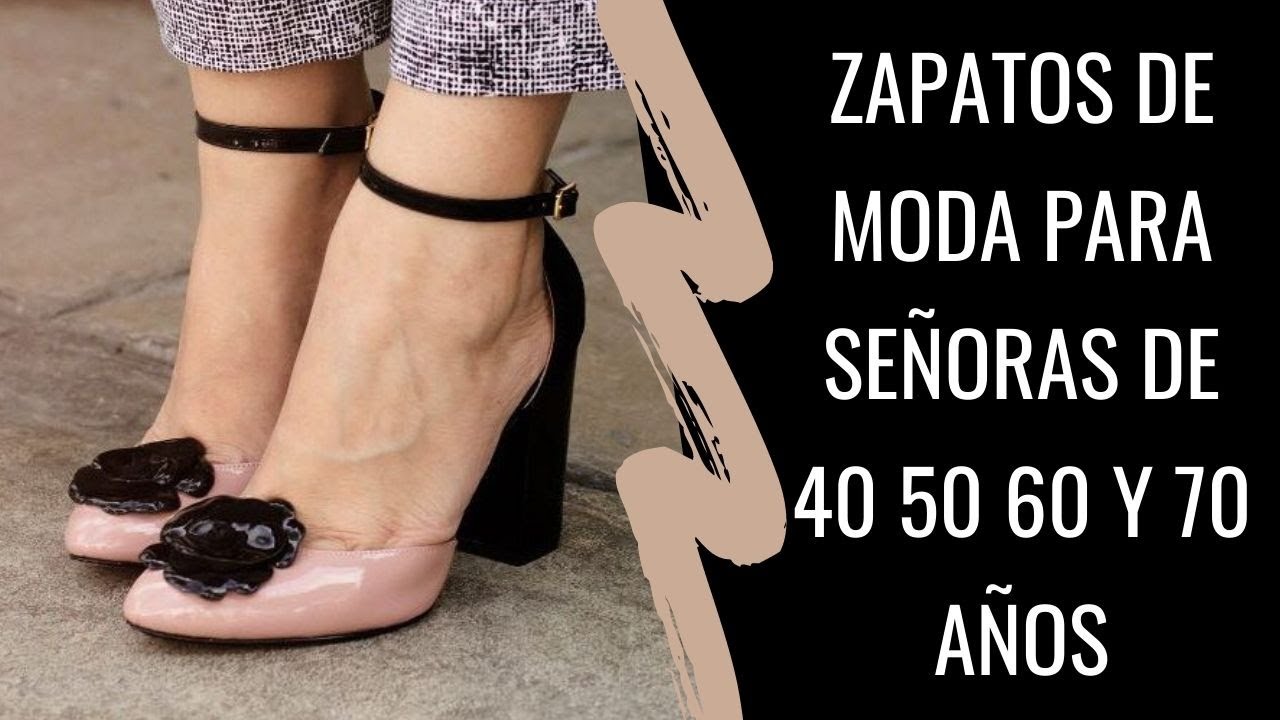 ZAPATOS DE MODA COMODOS Y BONITOS PARA SEÑORAS DE 40 50 60 Y 70 AÑOS  SEÑORAS MODERNAS 