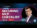 Chapter 6.3: Securing MCP (Model Context Protocol) - The Essential Developer Checklist