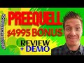 Preequell Review 🔥Demo🔥$4995 Bonus🔥Preequell Review🔥🔥🔥