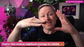 Limmy Improv: Man Receives Neighbour's Package By Mistake [2022-03-14]