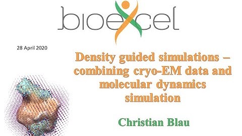BioExcel Webinar #43:  Density guided simulations