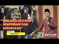 Ustad gaul episode 2 menjaga hati dan memperbaiki dari kerusakan