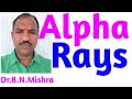451: alpha rays ( Alpha particle)