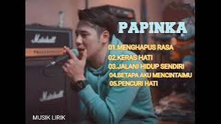 Papinka_-_Menghapus rasa,Keras hati_ (Terbaru_2022)