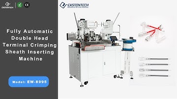 EW-8095 Fully Automatic Double Head Terminal Crimping Sheath Inserting Machine