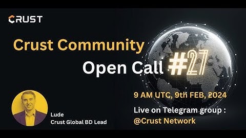 Crust Monthly Community Open Call 27