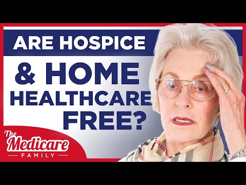 Does Medicare Cover Hospice and Home Healthcare?