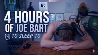 4 Hours of Joe Bart to Fall Asleep To 😴 | Funniest Moments Compilation
