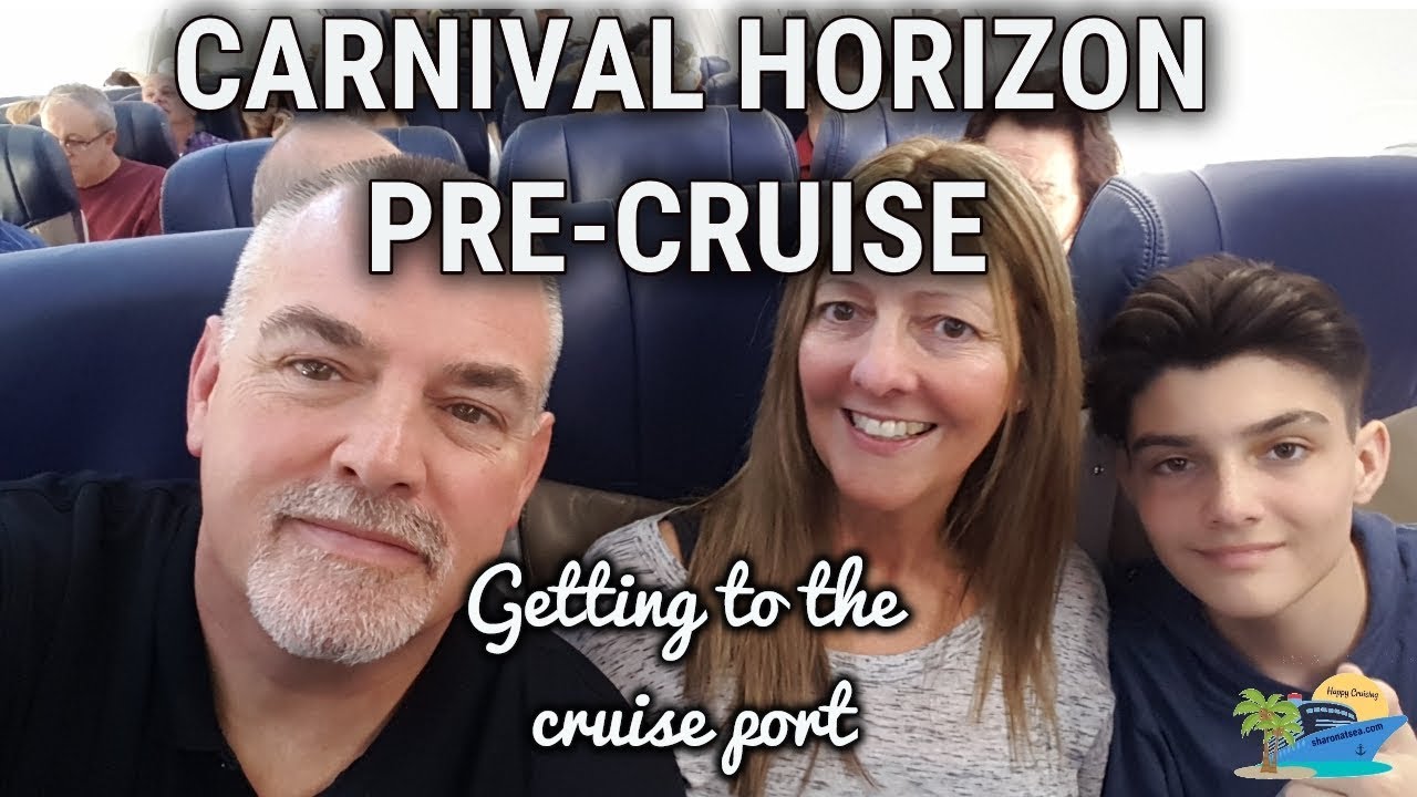 CARNIVAL HORIZON ~ OUR JOURNEY TO THE PORT