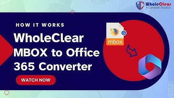 How to Migrate MBOX Files to Office 365 with WholeClear MBOX to Office 365 Converter | Easy & Fast
