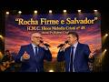 "ROCHA FIRME E SALVADOR" | H.M.C. HINOS MELODIA CRISTÃ - Nº 45 | LOUVOR INÉDITO 2026 | LANÇAMENTO