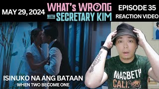 Episode 35 Whats Wrong With Secretary Kim? Kim Chiu Paulo Avelino Reaction Video