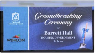 NHT Groundbreaking Ceremony, Barrett Hall, St. James