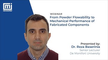 From Powder Flowability to Mechanical Performance of Fabricated Components