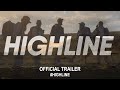 Highline (2020) | Official Trailer 4K