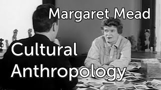 Margaret Mead interview on Cultural Anthropology (1959) by Manufacturing Intellect 56,640 views 3 years ago 30 minutes