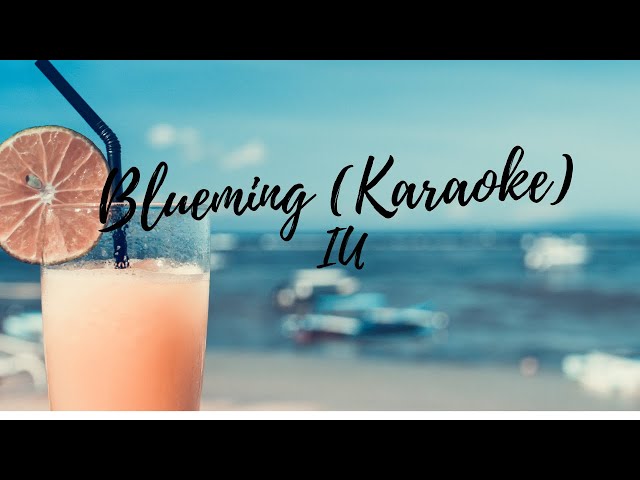 IU -  Blueming KARAOKE Instrumental With Lyrics class=