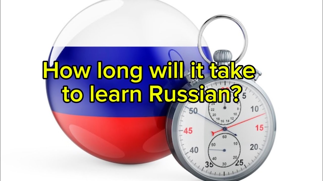 How long will it take to learn Russian?🇷🇺 